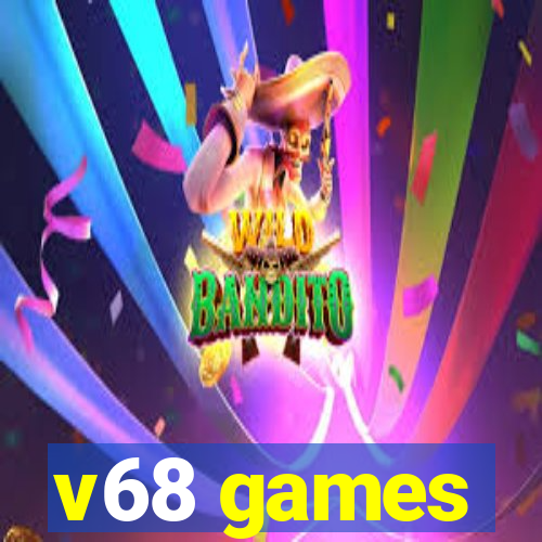 v68 games